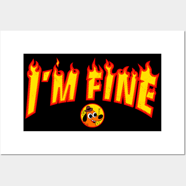 I'm fine Wall Art by inkonfiremx